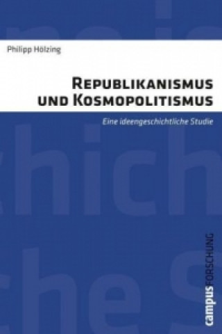 Book Republikanismus und Kosmopolitismus Philipp Hölzing