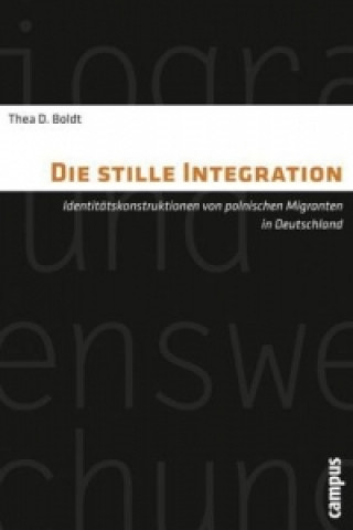 Książka Die stille Integration Thea D. Boldt