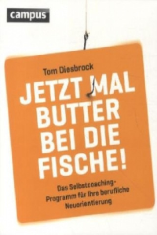 Könyv Jetzt mal Butter bei die Fische! Tom Diesbrock