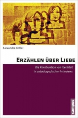 Kniha Erzählen über Liebe Alexandra Kofler
