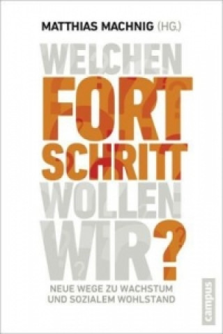 Книга Welchen Fortschritt wollen wir? Matthias Machnig