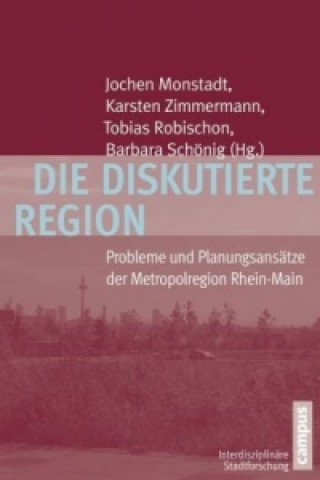 Könyv Die diskutierte Region Jochen Monstadt