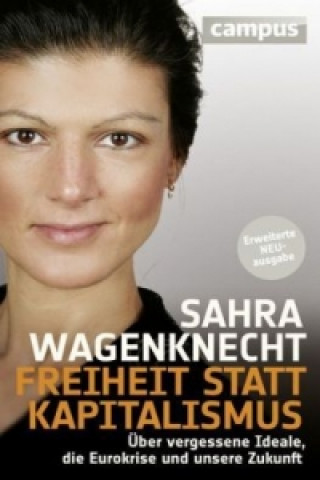Könyv Freiheit statt Kapitalismus Sahra Wagenknecht