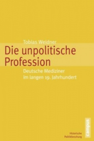 Kniha Die unpolitische Profession Tobias Weidner