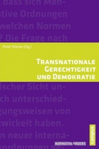 Könyv Transnationale Gerechtigkeit und Demokratie Peter Niesen