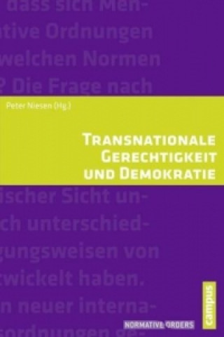 Książka Transnationale Gerechtigkeit und Demokratie Peter Niesen