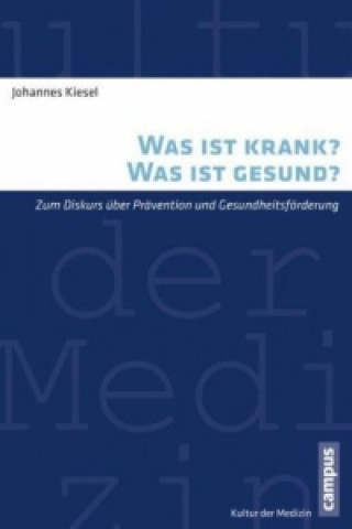 Książka Was ist krank? Was ist gesund? Johannes Kiesel