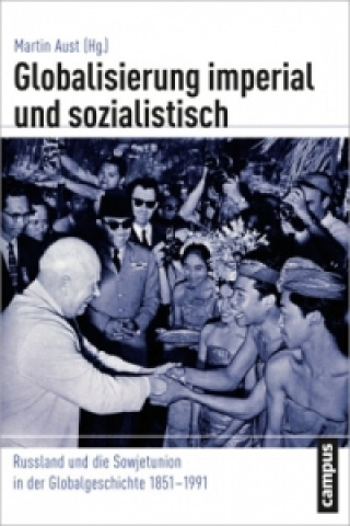 Kniha Globalisierung imperial und sozialistisch Martin Aust