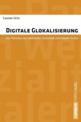 Könyv Digitale Glokalisierung Carsten Ochs