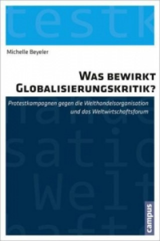 Kniha Was bewirkt Globalisierungskritik? Michelle Beyeler
