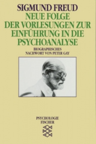 Könyv Neue Folge der Vorlesungen zur Einführung in die Psychoanalyse Sigmund Freud