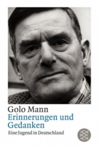 Book Erinnerungen und Gedanken, Eine Jugend in Deutschland Golo Mann