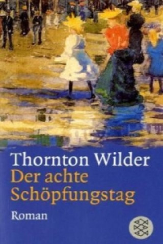 Knjiga Der achte Schöpfungstag Thornton Wilder