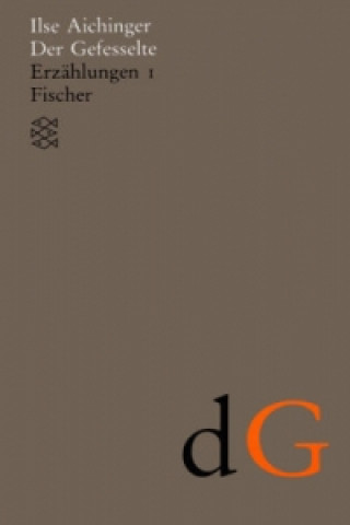 Livro Der Gefesselte Band 2 Erzahlungen 1 ( 1948-1952 ) Ilse Aichinger