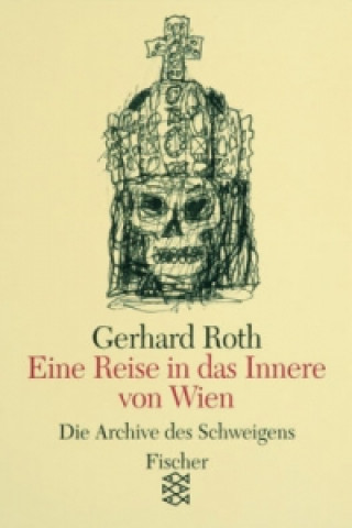 Kniha Eine Reise in das Innere von Wien Gerhard Roth