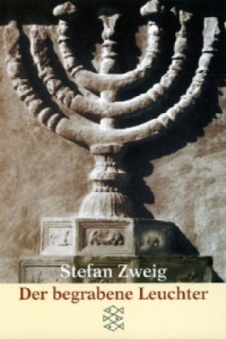 Kniha Der begrabene Leuchter Stefan Zweig