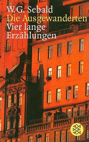 Kniha Die Ausgewanderten W. G. Sebald