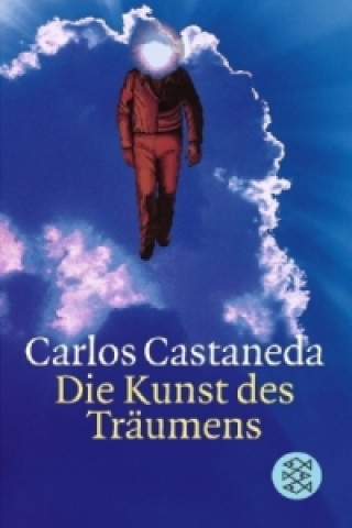 Kniha Die Kunst des Träumens Carlos Castaneda