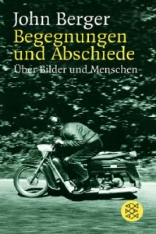Kniha Begegnungen und Abschiede John Berger
