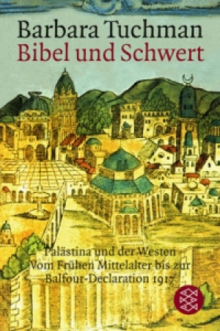 Kniha Bibel und Schwert Barbara Tuchman