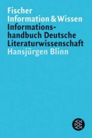 Carte Informationshandbuch Deutsche Literaturwissenschaft Hansjürgen Blinn