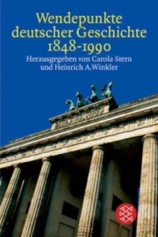 Könyv Wendepunkte deutscher Geschichte 1848-1990 Carola Stern