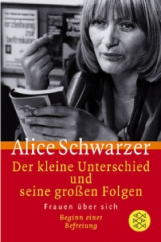Könyv Der kleine Unterschied und seine grossen Folgen Alice Schwarzer