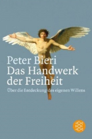 Buch Das Handwerk der Freiheit Peter Bieri