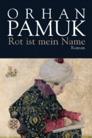 Kniha Rot ist mein Name Orhan Pamuk