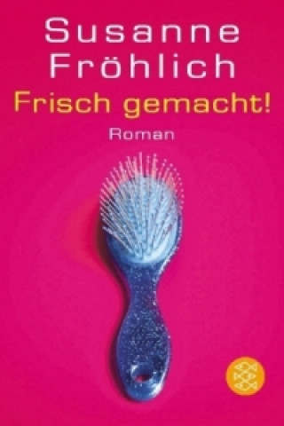 Kniha Frisch gemacht! Susanne Fröhlich