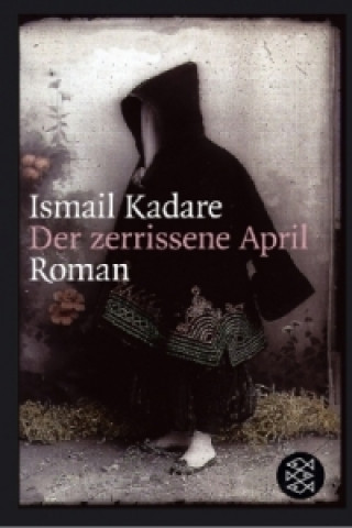 Kniha Der zerrissene April Ismail Kadare