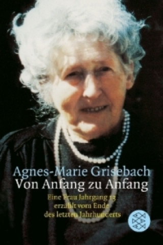 Carte Von Anfang zu Anfang Agnes-Marie Grisebach