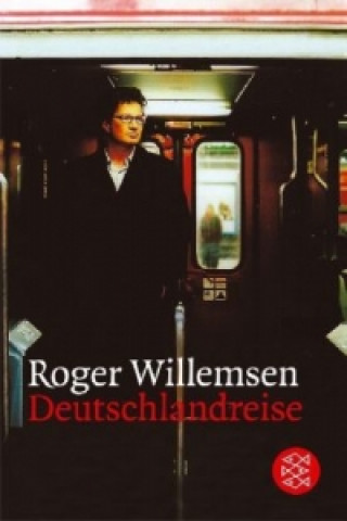 Kniha Deutschlandreise Roger Willemsen