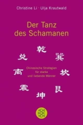 Kniha Der Tanz des Schamanen Christine Li