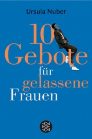 Książka 10 Gebote fur gelassene Frauen Ursula Nuber