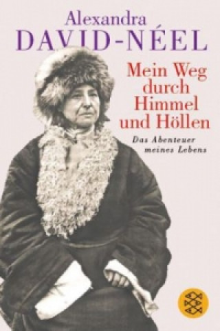 Kniha Mein Weg durch Himmel und Höllen Alexandra David-Neel
