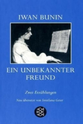 Book Ein unbekannter Freund Iwan Bunin