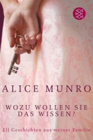 Könyv Wozu wollen Sie das wissen? Alice Munro