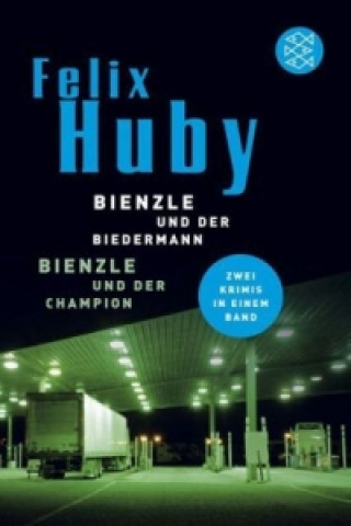 Kniha Bienzle und der Biedermann. Bienzle und der Champion Felix Huby