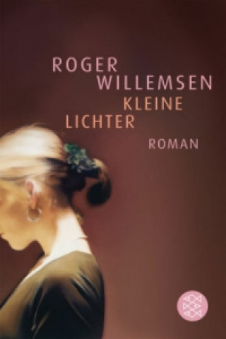 Kniha Kleine Lichter Roger Willemsen