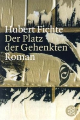 Könyv Der Platz der Gehenkten Hubert Fichte