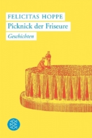 Knjiga Picknick der Frisore Felicitas Hoppe