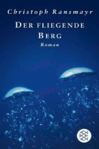 Kniha Der fliegende Berg Christoph Ransmayr