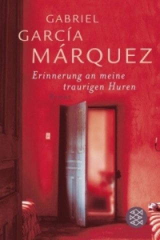 Könyv Erinnerung an meine traurigen Huren Gabriel García Márquez
