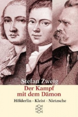 Carte Der Kampf mit Damon Holderlin Kleist Nietzsche Stefan Zweig