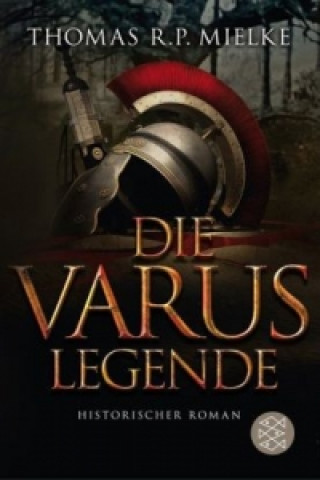 Kniha Die Varus-Legende Thomas R. P. Mielke