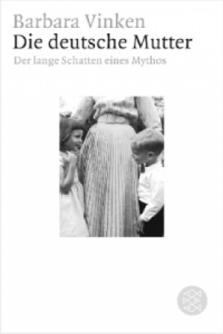 Könyv Deutsche Mutter Barbara Vinken