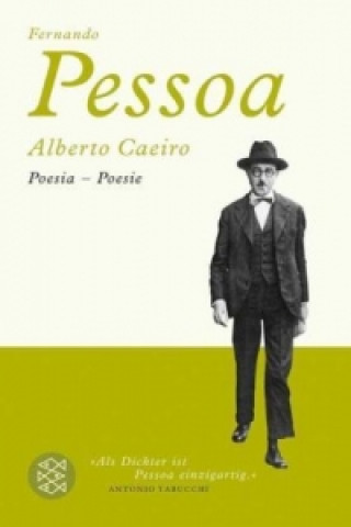 Könyv Alberto Caeiro, Poesie. Alberto Caeiro, Poesia Fernando Pessoa
