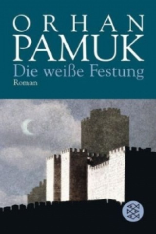Kniha Die weiße Festung Orhan Pamuk