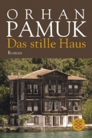 Kniha Das stille Haus Orhan Pamuk